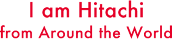I am Hitachi from Around the World